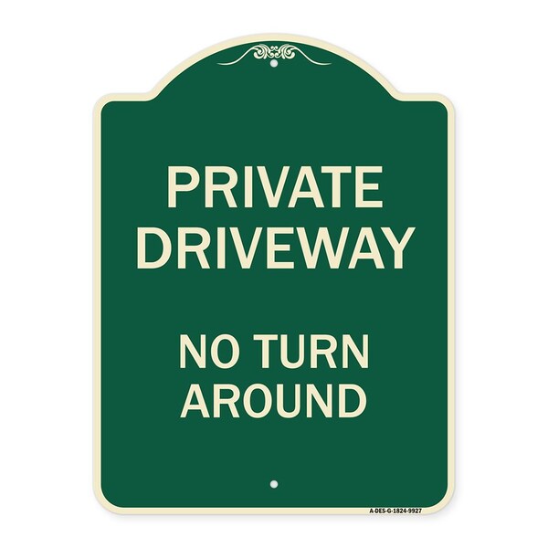 Signmission Designer Series-Private Driveway No Turn Around Green Heavy-Gauge Aluminum, 24" x 18", G-1824-9927 A-DES-G-1824-9927 - main